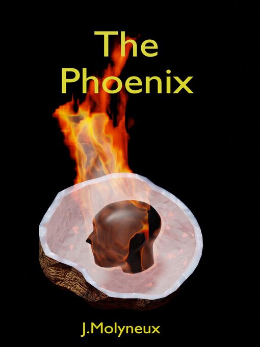 Title details for The Phoenix by J Molyneux - Available